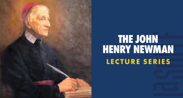 The John Henry Newman Lecture Series